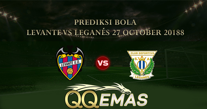 Prediksi Bola Levante Vs Leganes 27 Oktober 2018