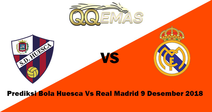 Prediksi Bola Huesca Vs Real Madrid 9 Desember 2018