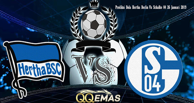 Prediksi Bola Hertha Berlin Vs Schalke 04 26 Januari 2019