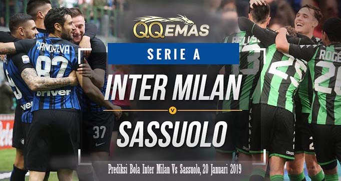 Prediksi Bola Inter Milan Vs Sassuolo, 20 Januari 2019