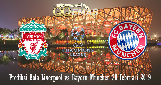 Prediksi Bola Liverpool Vs Bayern München 20 Februari 2019