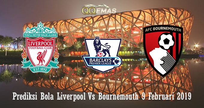 Prediksi Bola Liverpool Vs Bournemouth 9 Februari 2019