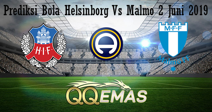 Prediksi Bola Helsinborg Vs Malmo 2 Juni 2019
