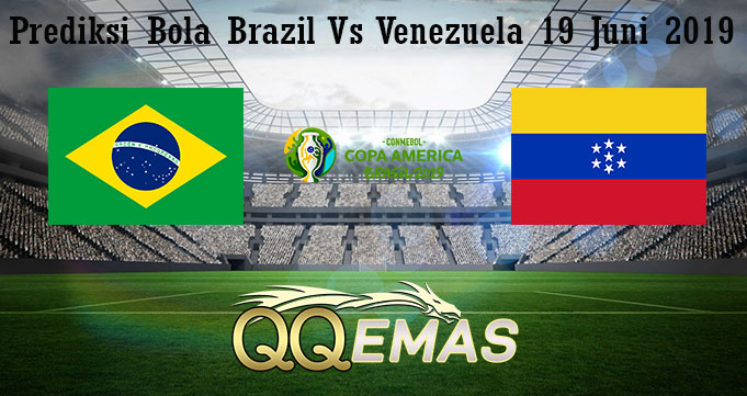 Prediksi Bola Brazil Vs Venezuela 19 Juni 2019