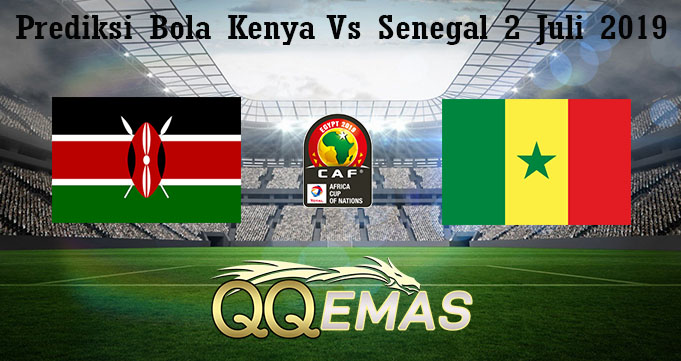 Prediksi Bola Kenya Vs Senegal 2 Juli 2019