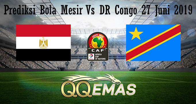 Prediksi Bola Mesir Vs DR Congo 27 Juni 2019