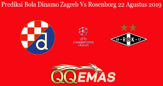 Prediksi Bola Dinamo Zagreb Vs Rosenborg 22 Agustus 2019