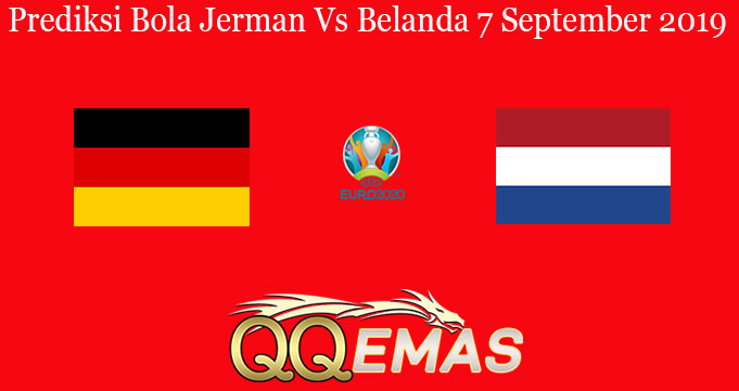 Prediksi Bola Jerman Vs Belanda 7 September 2019