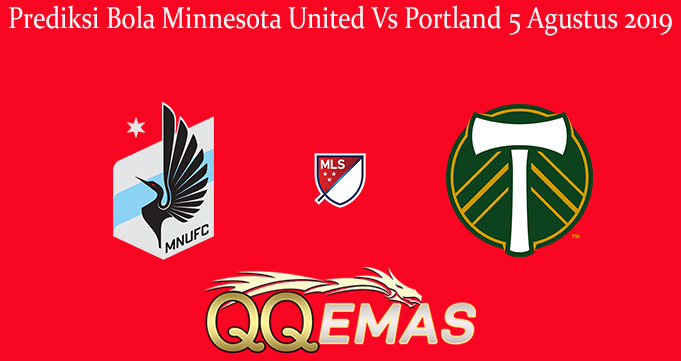 Prediksi Bola Minnesota United Vs Portland 5 Agustus 2019