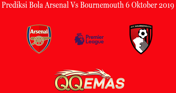 Prediksi Bola Arsenal Vs Bournemouth 6 Oktober 2019