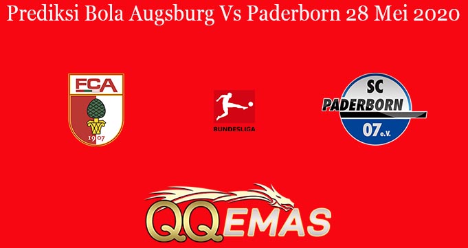 Prediksi Bola Augsburg Vs Paderborn 28 Mei 2020