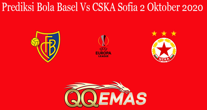 Prediksi Bola Basel Vs CSKA Sofia 2 Oktober 2020