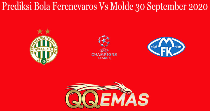 Prediksi Bola Ferencvaros Vs Molde 30 September 2020