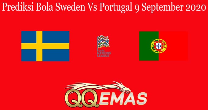 Prediksi Bola Sweden Vs Portugal 9 September 2020