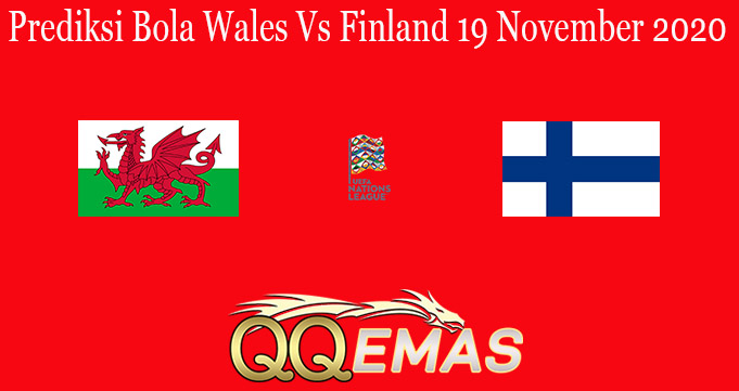 Prediksi Bola Wales Vs Finland 19 November 2020