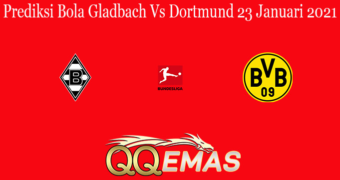 Prediksi Bola Gladbach Vs Dortmund 23 Januari 2021
