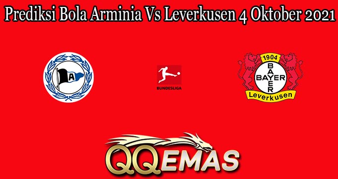 Prediksi Bola Arminia Vs Leverkusen 4 Oktober 2021