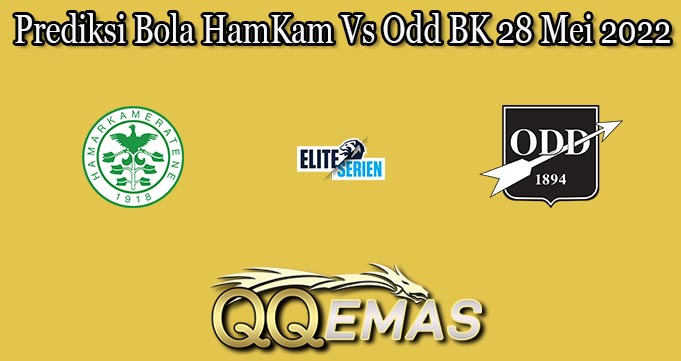 Prediksi Bola HamKam Vs Odd BK 28 Mei 2022