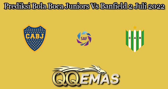 Prediksi Bola Boca Juniors Vs Banfield 2 Juli 2022