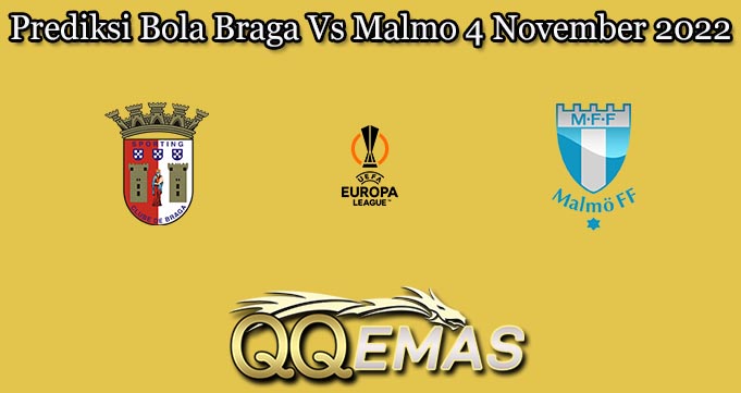 Prediksi Bola Braga Vs Malmo 4 November 2022