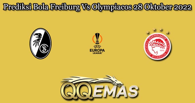 Prediksi Bola Freiburg Vs Olympiacos 28 Oktober 2022