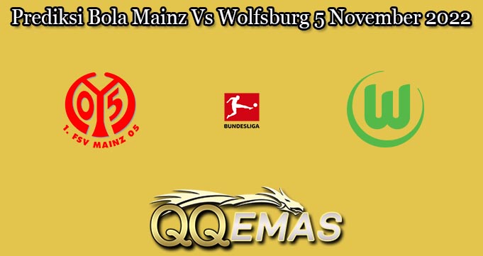 Prediksi Bola Mainz Vs Wolfsburg 5 November 2022