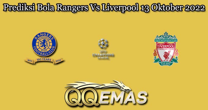 Prediksi Bola Rangers Vs Liverpool 13 Oktober 2022