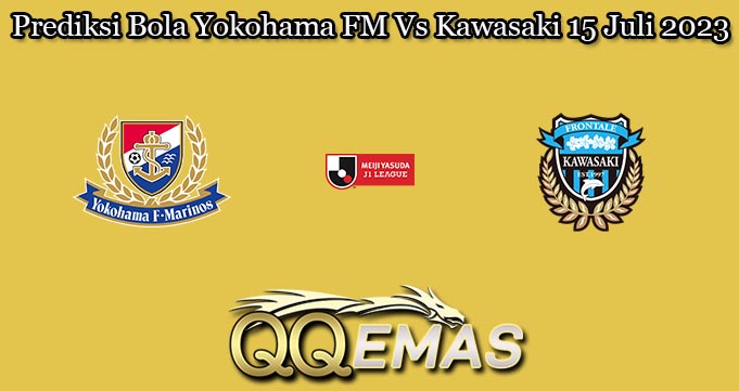 Prediksi Bola Yokohama FM Vs Kawasaki 15 Juli 2023