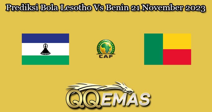 Prediksi Bola Lesotho Vs Benin 21 November 2023