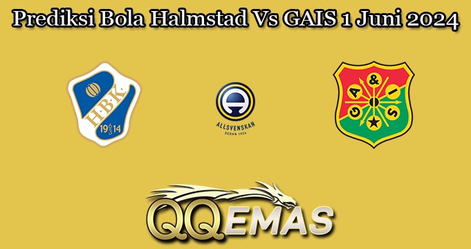 Prediksi Bola Halmstad Vs GAIS 1 Juni 2024