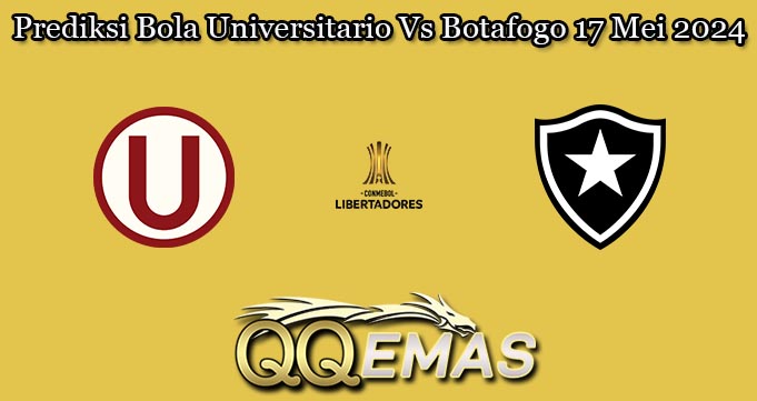 Prediksi Bola Universitario Vs Botafogo 17 Mei 2024