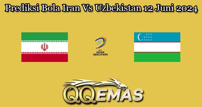 Prediksi Bola Iran Vs Uzbekistan 12 Juni 2024