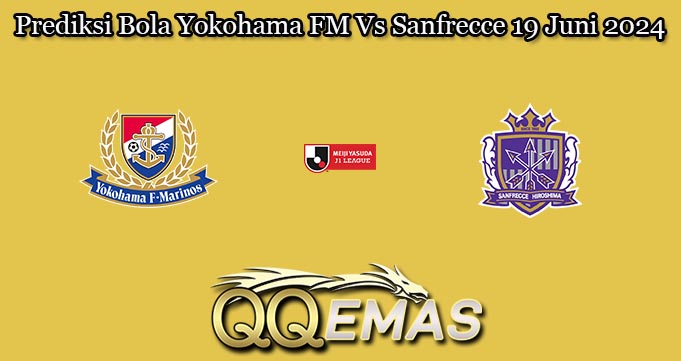Prediksi Bola Yokohama FM Vs Sanfrecce 19 Juni 2024