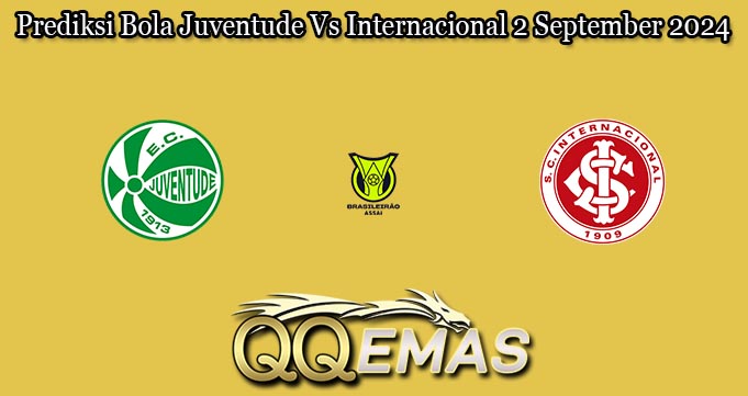 Prediksi Bola Juventude Vs Internacional 2 September 2024